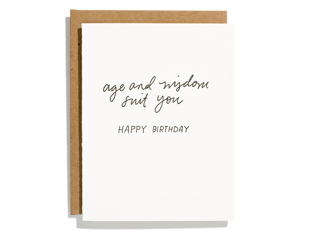 Age And Wisdom Suit You